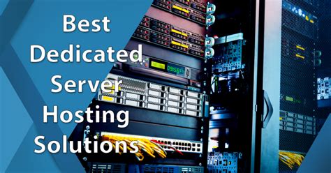 best dedicated servers|The Best Dedicated Hosting Services for 2024